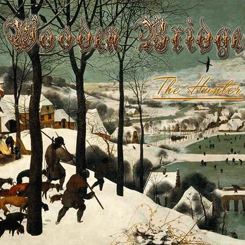 Wooden Bridge : The Hunter